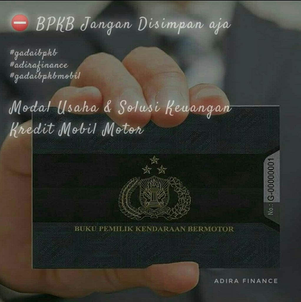 Gadai BPKB Mobil Adira Finance Jonggol Bogor, Dana Cepat, Bunga Ringan, Gampang, Dan Pasti Cair Hubungi WA 081953663030